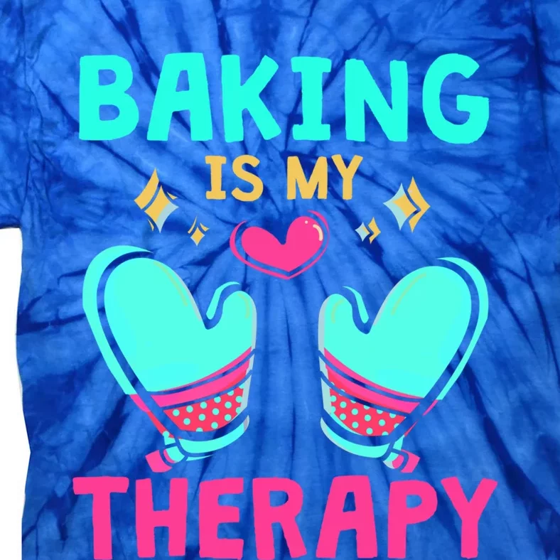 Pastry Chef Baker Baking Is My Therapy Gift Tie-Dye T-Shirt