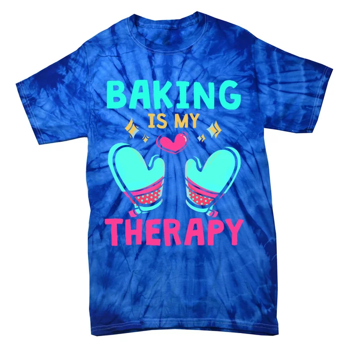 Pastry Chef Baker Baking Is My Therapy Gift Tie-Dye T-Shirt