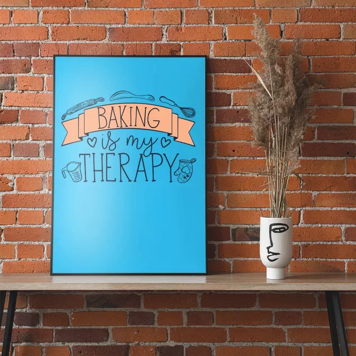 Pastry Chef Baker Baking Is My Therapy Funny Gift Poster