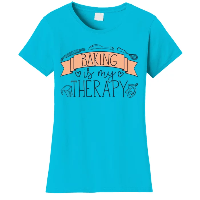 Pastry Chef Baker Baking Is My Therapy Funny Gift Women's T-Shirt