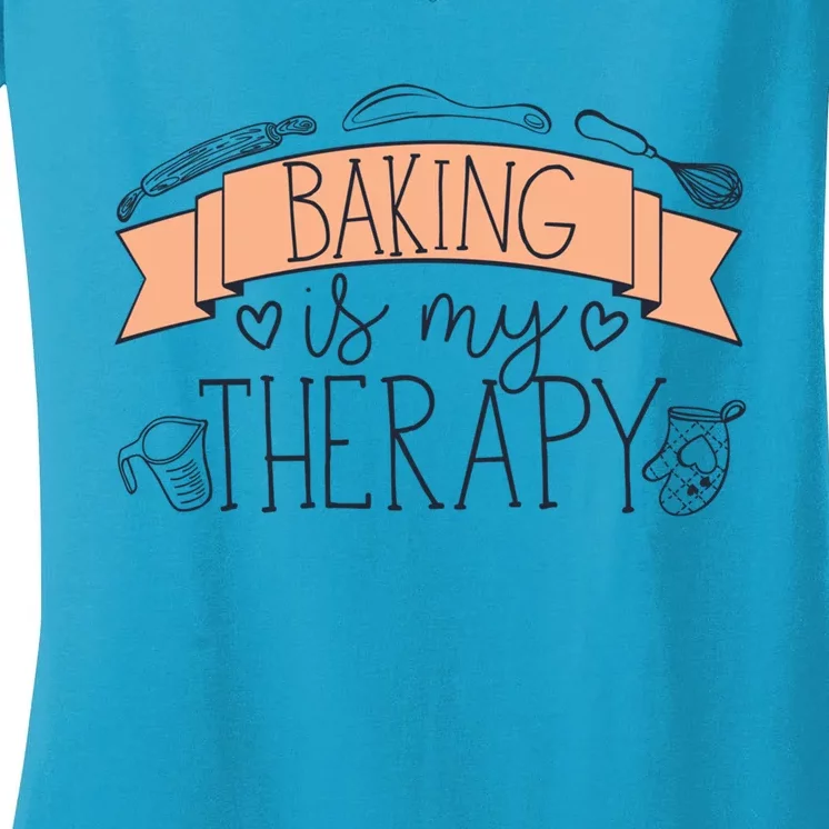 Pastry Chef Baker Baking Is My Therapy Funny Gift Women's V-Neck T-Shirt