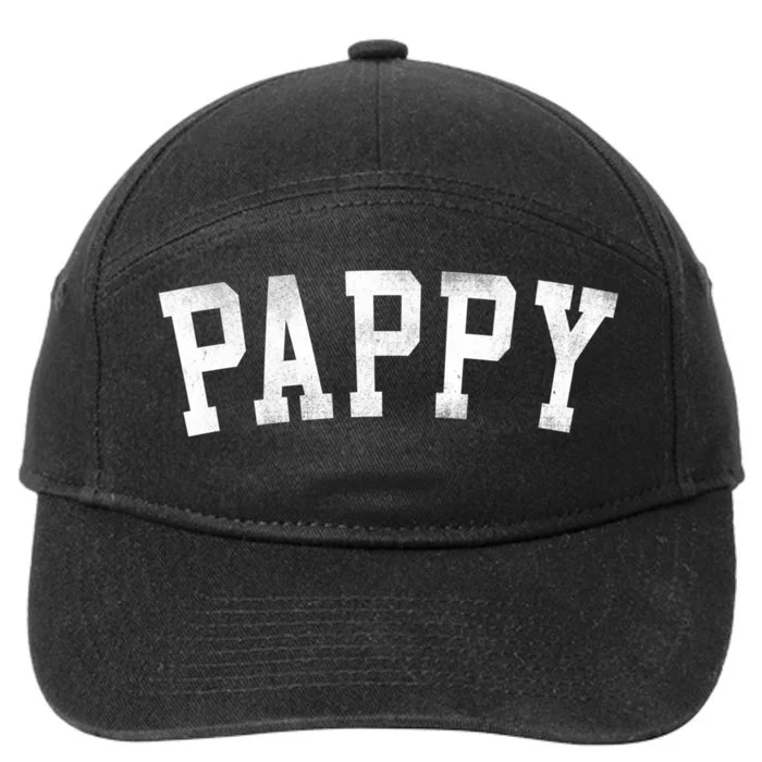 Pappy Classic Bold Font FatherS Day Pappy 7-Panel Snapback Hat