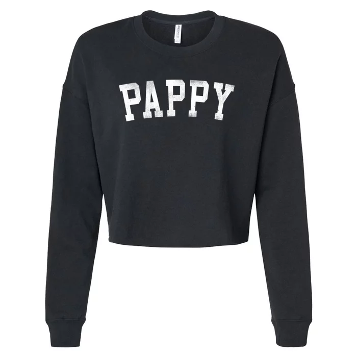 Pappy Classic Bold Font FatherS Day Pappy Cropped Pullover Crew