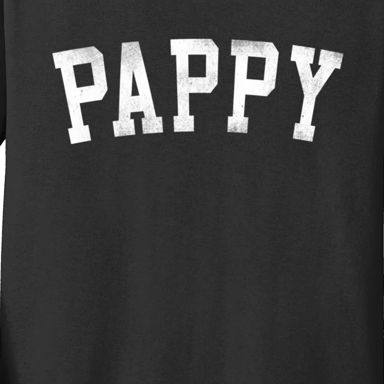 Pappy Classic Bold Font FatherS Day Pappy Kids Long Sleeve Shirt