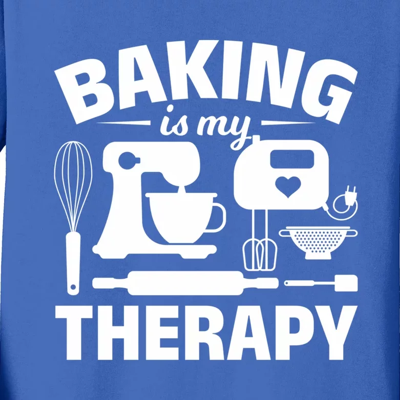 Pastry Chefs Baking Is My Therapy Cupcake Bakers Cake Bakers Meaningful Gift Kids Long Sleeve Shirt