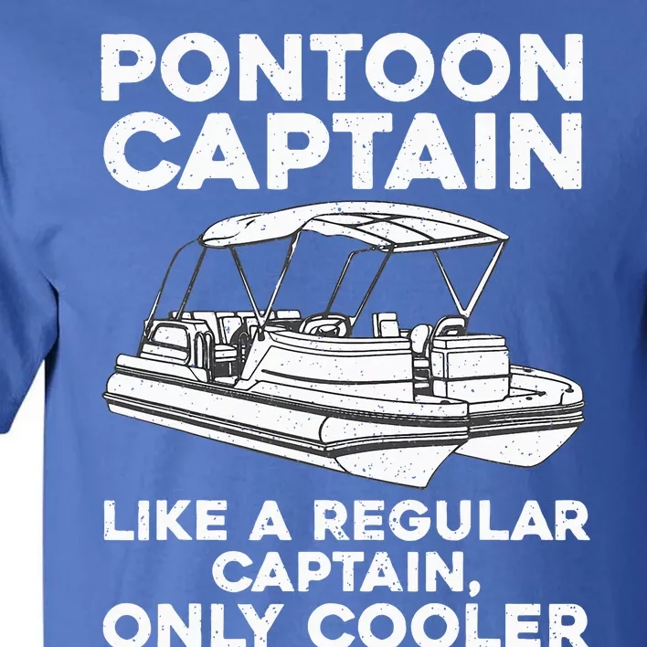 Pontoon Captain Boat Owner Tall T-Shirt