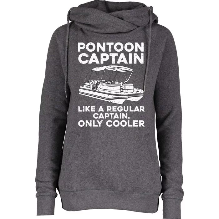 Pontoon Captain Boat Owner Womens Funnel Neck Pullover Hood