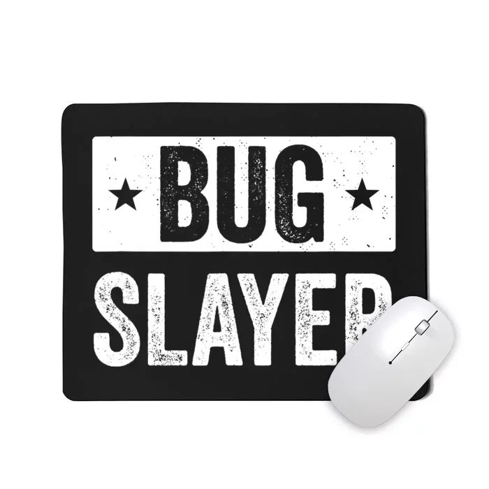 Pest Control Bug Exterminator Bug Slayer Funny Mousepad