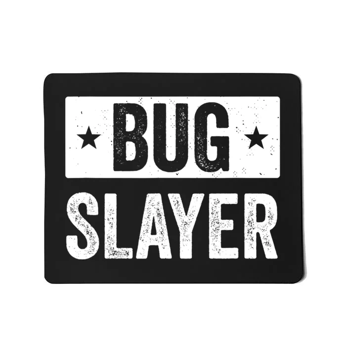 Pest Control Bug Exterminator Bug Slayer Funny Mousepad