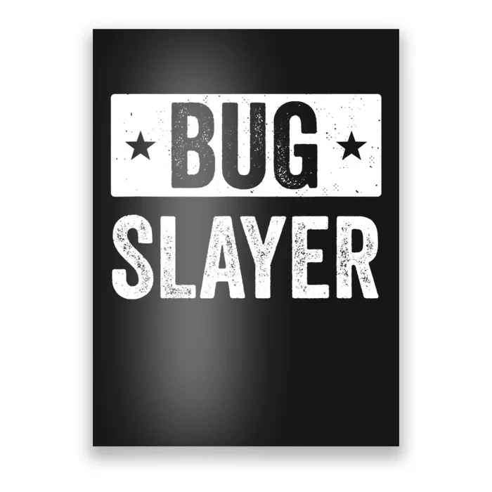 Pest Control Bug Exterminator Bug Slayer Funny Poster