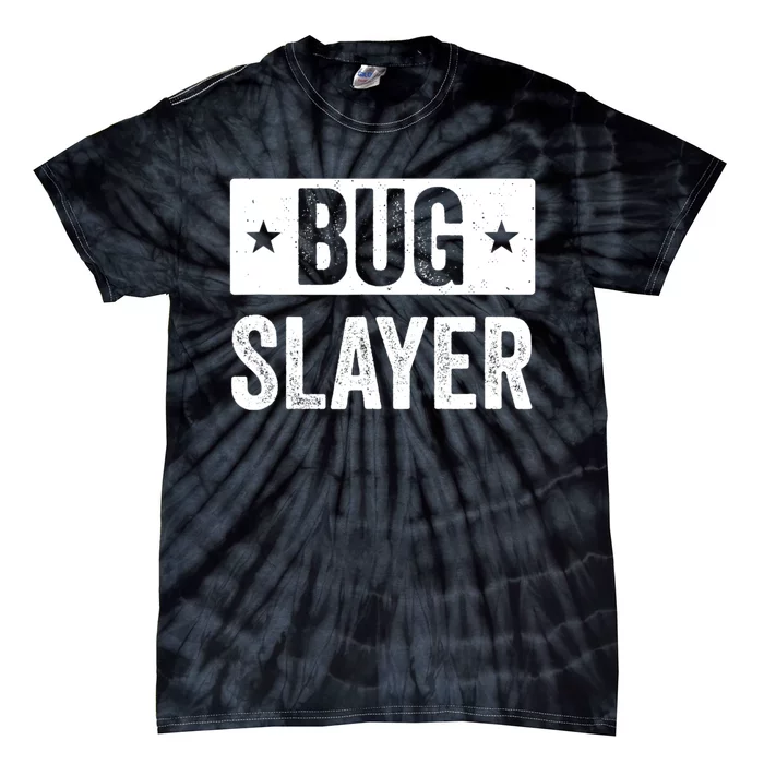 Pest Control Bug Exterminator Bug Slayer Funny Tie-Dye T-Shirt