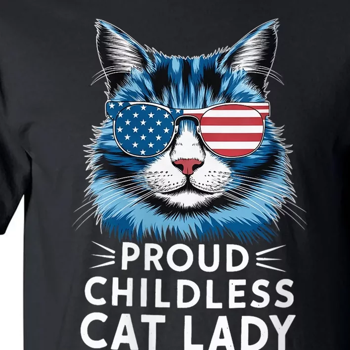 Proud Childless Cat Lady Usa Flag President 2024 Election Kamalaharris Tall T-Shirt