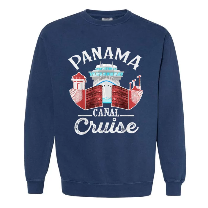 Panama Canal Cruise Funny Matching Gift Cruising Family Garment-Dyed Sweatshirt