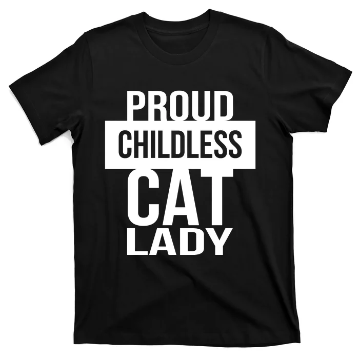 Proud Childless Cat Lady T-Shirt