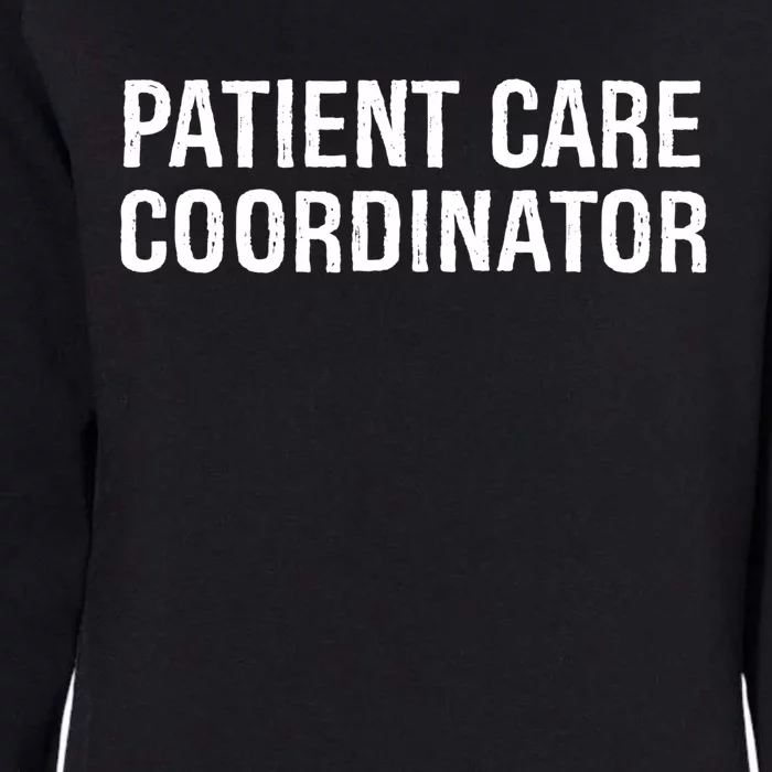 Patient Care Coordinator Gift Womens California Wash Sweatshirt