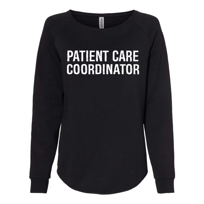 Patient Care Coordinator Gift Womens California Wash Sweatshirt