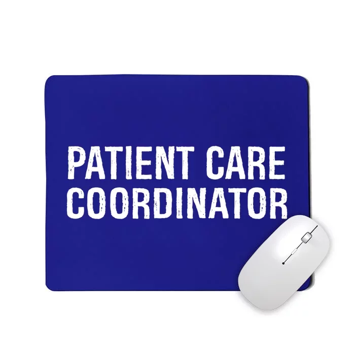 Patient Care Coordinator Gift Mousepad