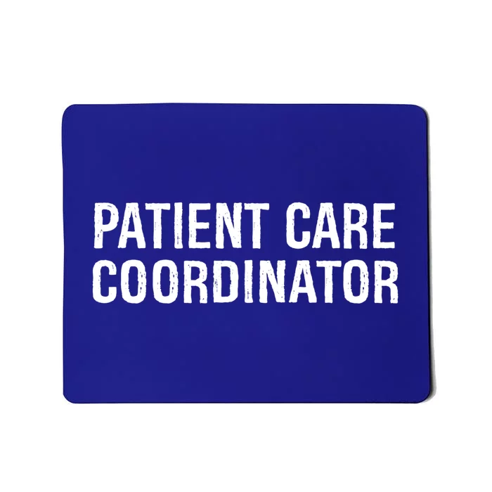 Patient Care Coordinator Gift Mousepad