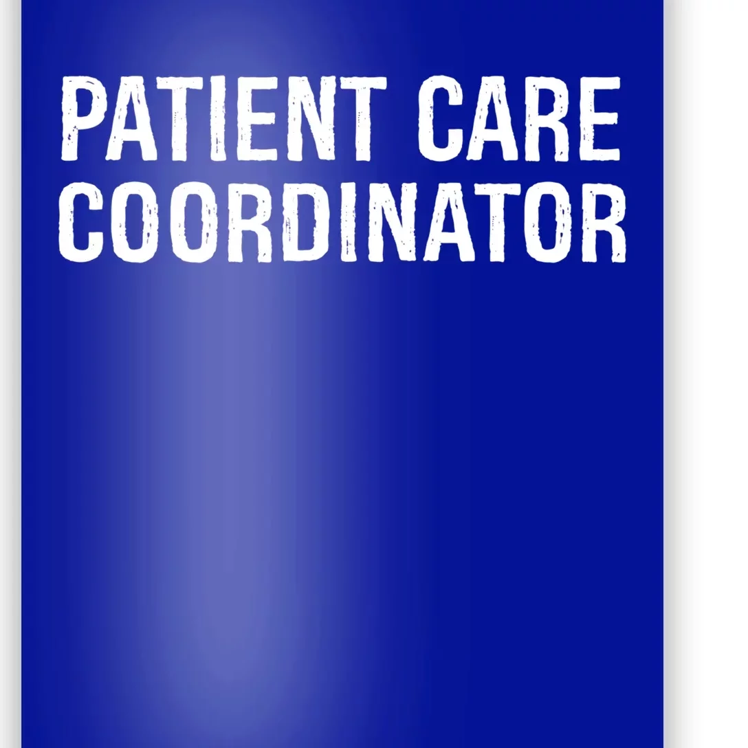 Patient Care Coordinator Gift Poster