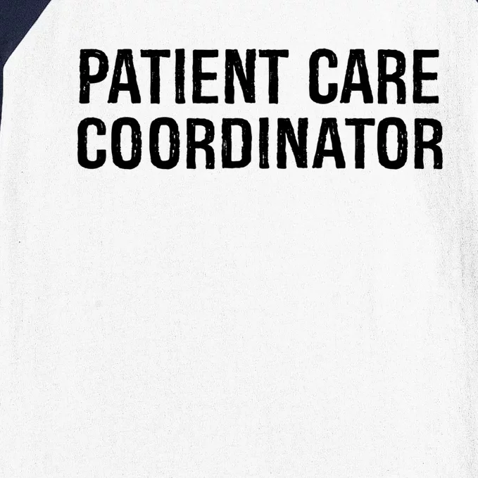 Patient Care Coordinator Gift Baseball Sleeve Shirt