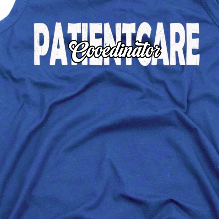 Patient Care Coordinator Great Gift Tank Top