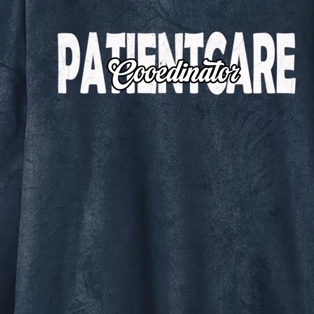 Patient Care Coordinator Great Gift Hooded Wearable Blanket