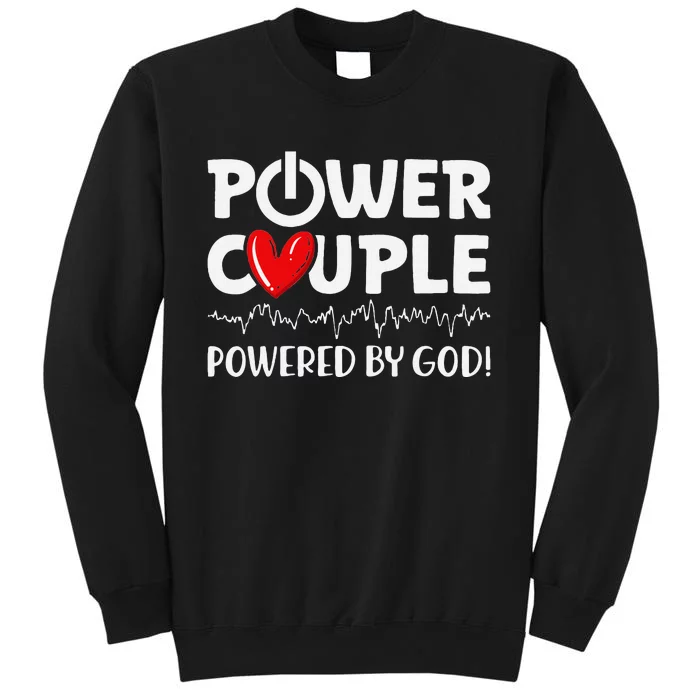 Power Couple Christian Couples Matching Valentines Day Tall Sweatshirt