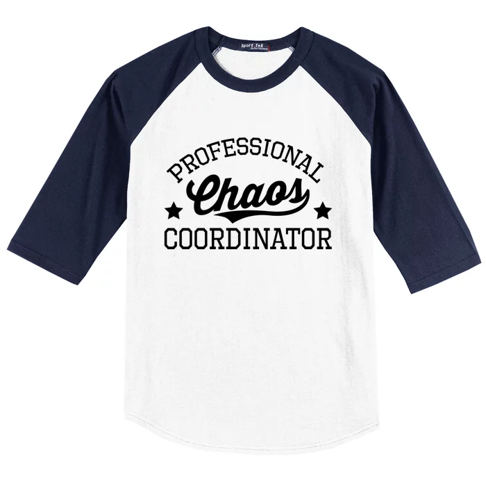 Professional Chaos Coordinator Funny Mom Teacher Gift Baseball Sleeve Shirt