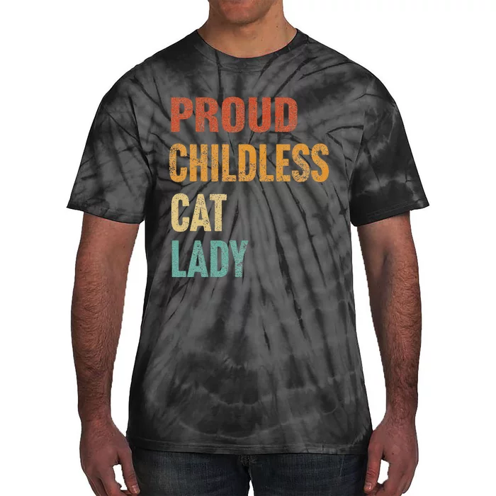 Proud Childless Cat Lady Karma Gift Tie-Dye T-Shirt