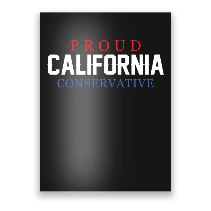 Proud California Conservative Republican Usa Poster