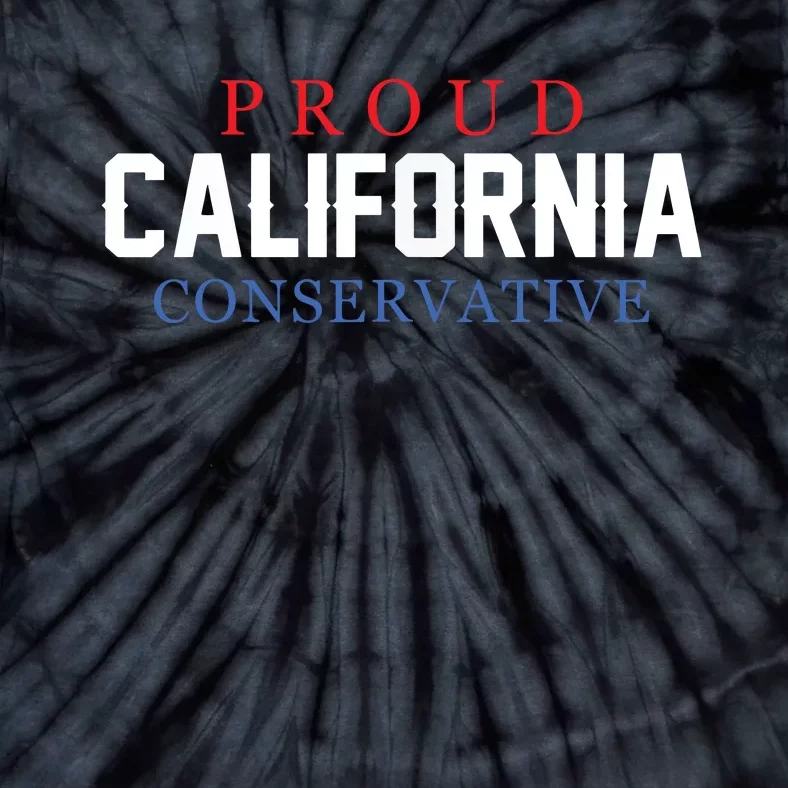 Proud California Conservative Republican Usa Tie-Dye T-Shirt