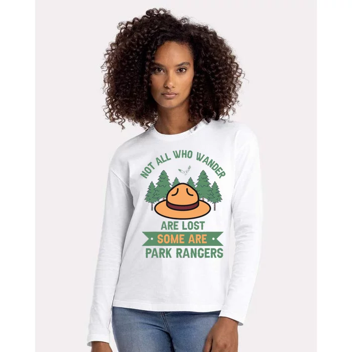 Park Ranger Not All Who Wander Are Lost National Parks Hike Womens Cotton Relaxed Long Sleeve T-Shirt