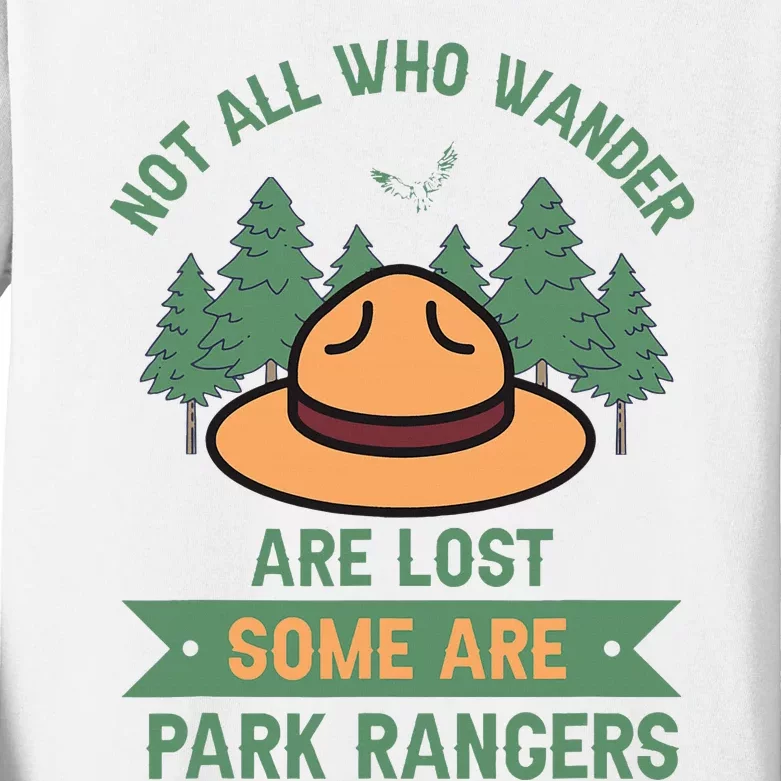 Park Ranger Not All Who Wander Are Lost National Parks Hike Kids Long Sleeve Shirt