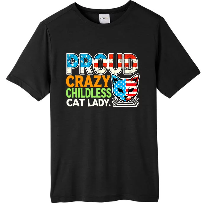 Proud Crazy Childless Cats Lady Cats Lover Usa Flag ChromaSoft Performance T-Shirt