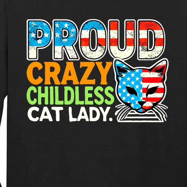 Proud Crazy Childless Cats Lady Cats Lover Usa Flag Tall Long Sleeve T-Shirt