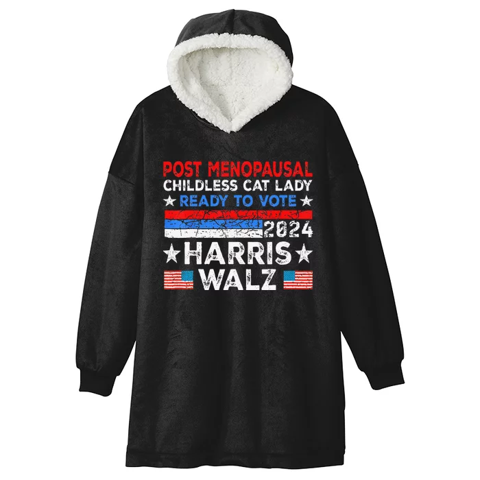 Postmenopausal Childless Cat Lady Ready To Vote Kamala Hooded Wearable Blanket