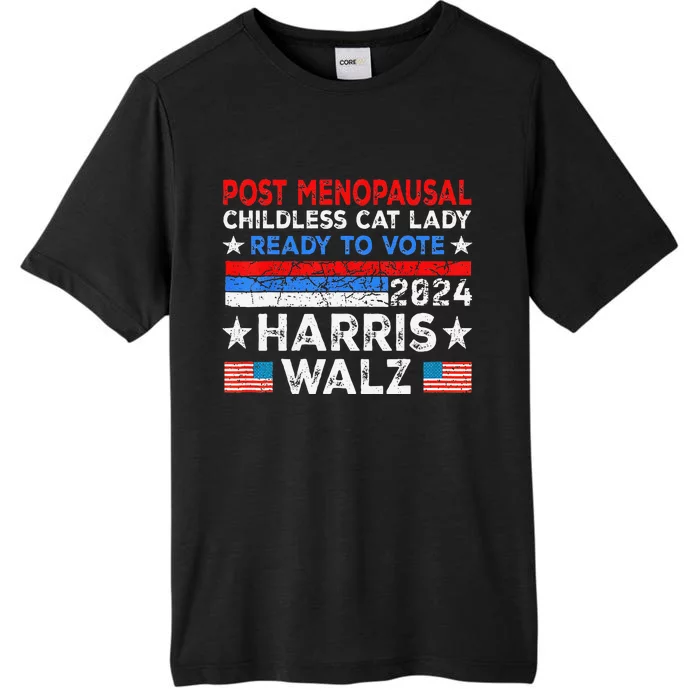 Postmenopausal Childless Cat Lady Ready To Vote Kamala ChromaSoft Performance T-Shirt