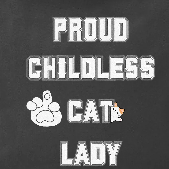 Proud Childless Cat Lady Lover Of Felines Funny Sarcastic Zip Tote Bag