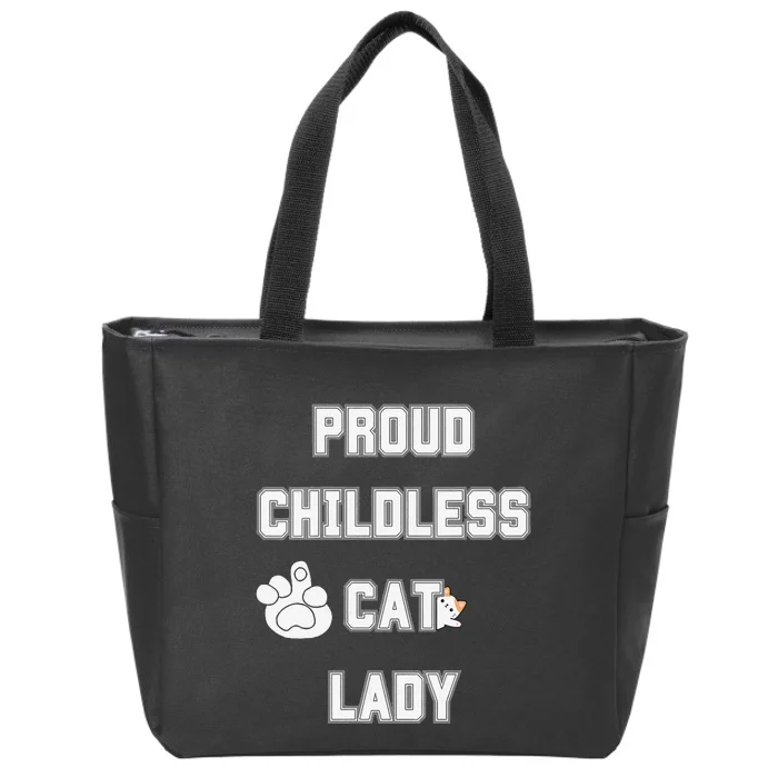 Proud Childless Cat Lady Lover Of Felines Funny Sarcastic Zip Tote Bag