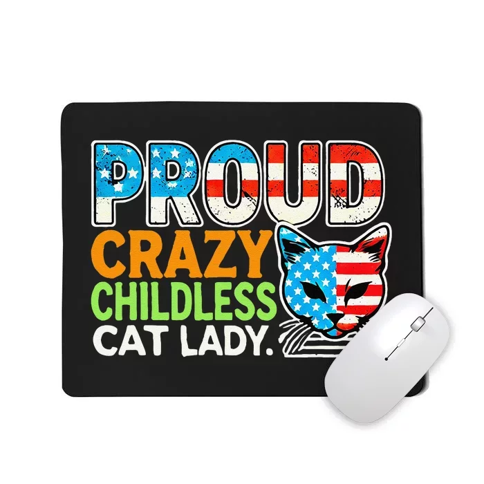 Proud Crazy Childless Cats Lady Cats Lover Usa Flag Mousepad