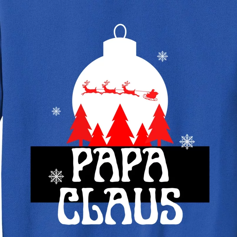 Papa Claus Christmas Teebelieve In Santa Claus Funny Family Gift Tall Sweatshirt