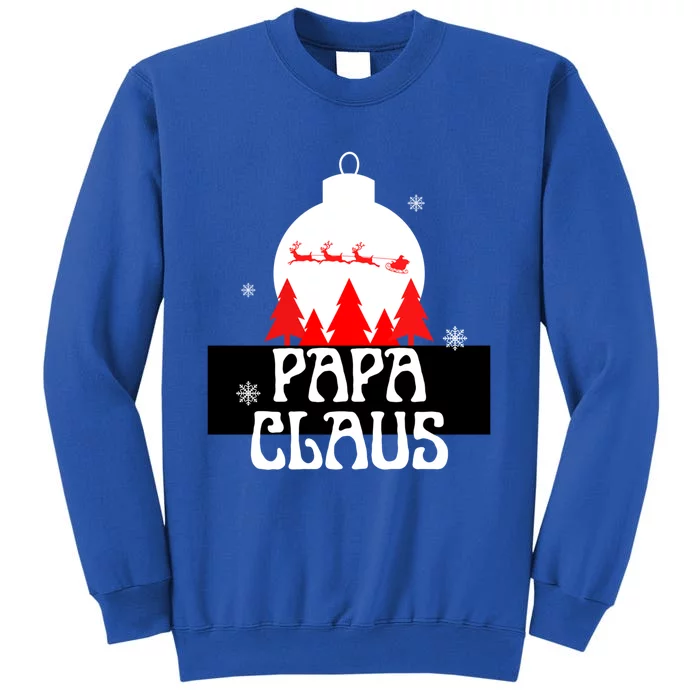 Papa Claus Christmas Teebelieve In Santa Claus Funny Family Gift Tall Sweatshirt