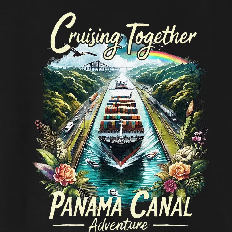 Panama Canal Cruise Panama Trip Cruising Together Family Women's Crop Top Tee