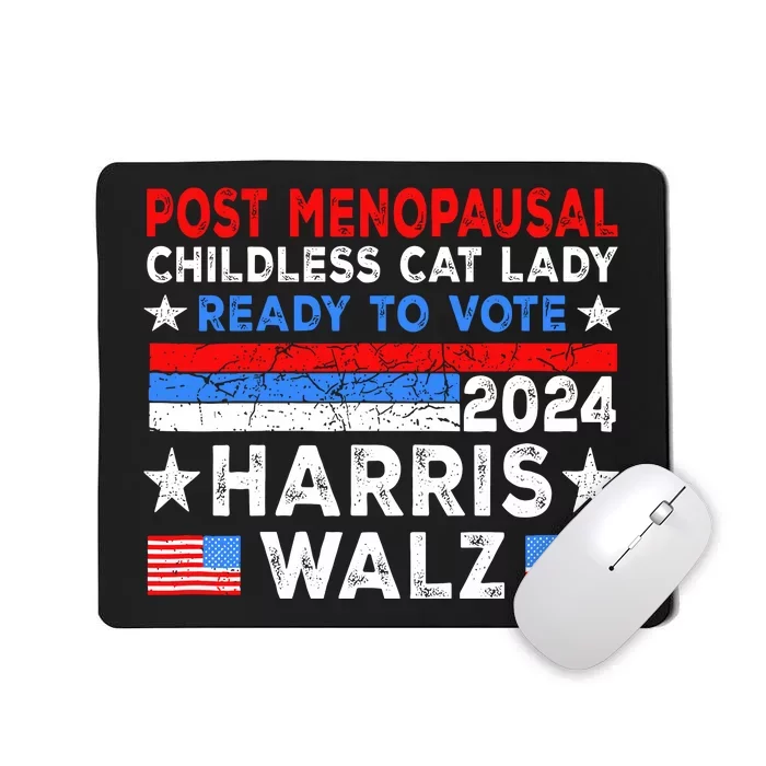 Postmenopausal Childless Cat Lady Ready To Vote Harris Walz Mousepad