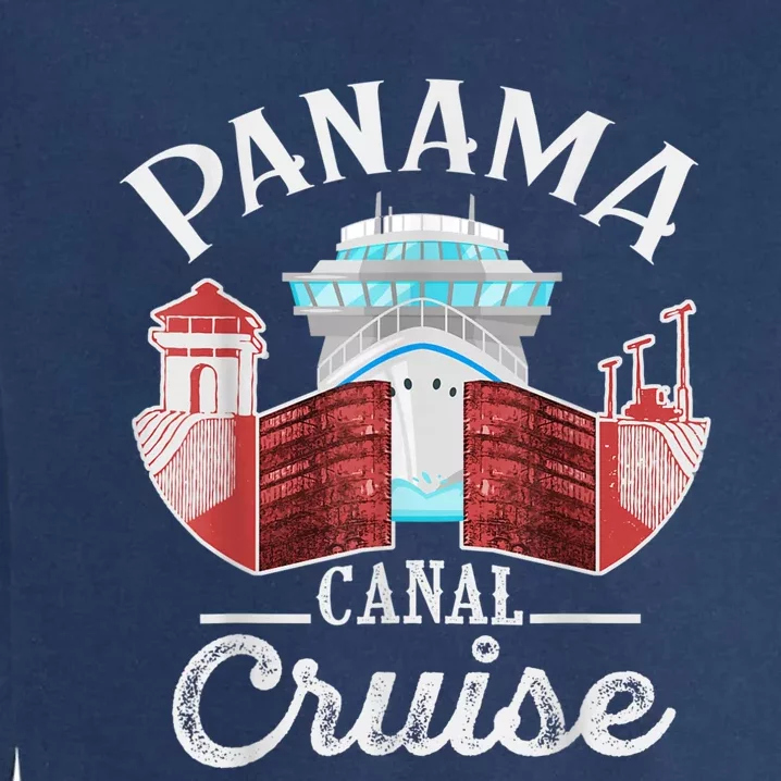 Panama Canal Cruise Men, Women, Boys And Girls Cruising Garment-Dyed Sweatshirt