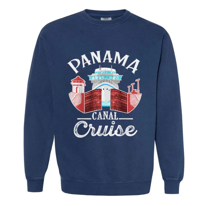 Panama Canal Cruise Men, Women, Boys And Girls Cruising Garment-Dyed Sweatshirt