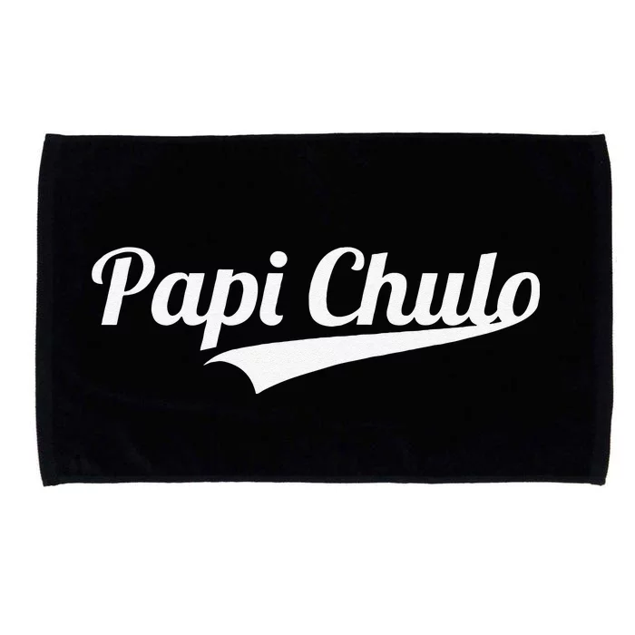 Papi Chulo Cool Daddy Fathers Day Gift Best Papa Microfiber Hand Towel