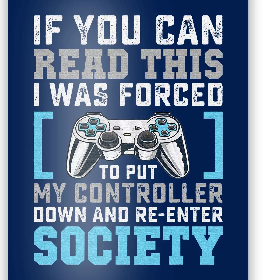 Put Controller Down ReEnter Society Funny Gamer Poster