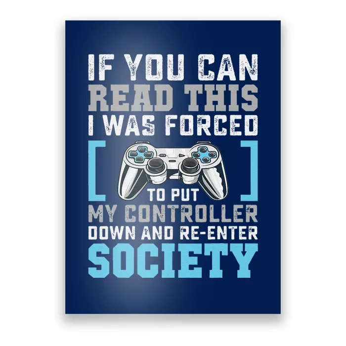 Put Controller Down ReEnter Society Funny Gamer Poster