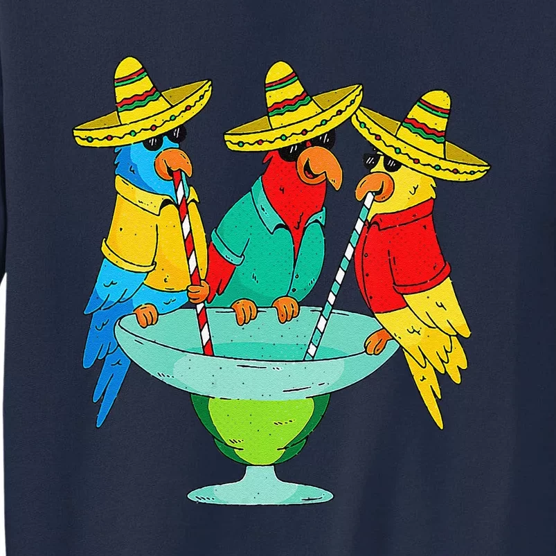 Parrot Cinco De Mayo Funny Drinking Tequila Mexican Fiesta Tall Sweatshirt